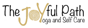 THE JOYFUL PATH – Yoga and Self Care